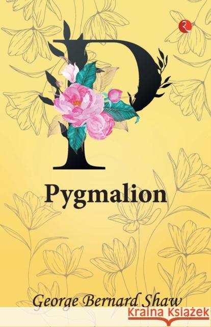 Pygmalion George Bernard Shaw 9789357021760 Rupa & Co