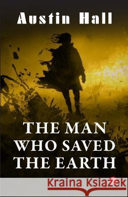 THE MAN WHO SAVED THE EARTH AUSTIN HALL   9789357022255