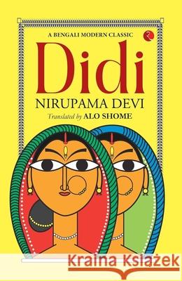 Didi: Nirupama Devi Nirupama Devi 9789357024839