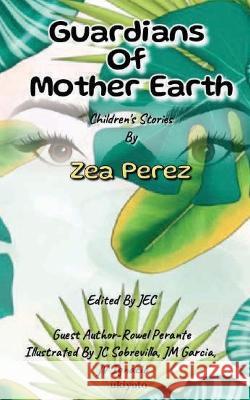 Guardians Of Mother Earth Zea Perez 9789357141086 Isekai Labs Llp - Etail