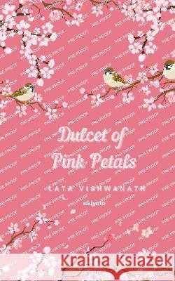 Dulcet of Pink Petals Lata Vishwanath 9789357141284