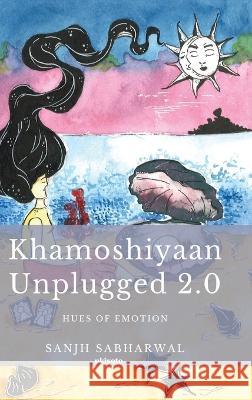 Khamoshiyaan Unplugged 2.0 Sanjh Sabharwal 9789357145596