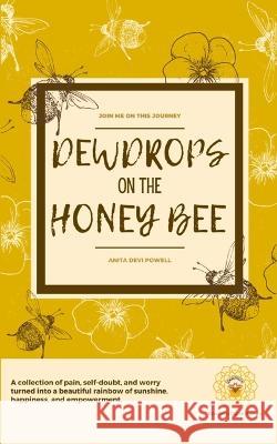 Dewdrops on the Honeybee Anita Powell   9789357213004