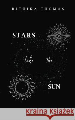 Stars like the Sun Rithika Thomas   9789357213301