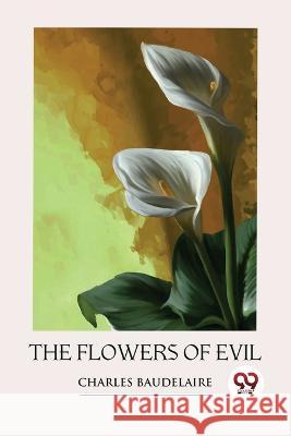 The Flowers of Evil Charles Baudelaire 9789357270229 Double 9 Booksllp