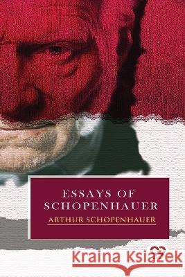 Essays of Schopenhauer Arthur Schopenhauer 9789357270441