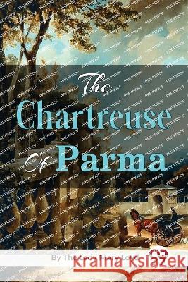 The Chartreuse of Parma The Lady Mary Loyd 9789357271011 Double 9 Booksllp