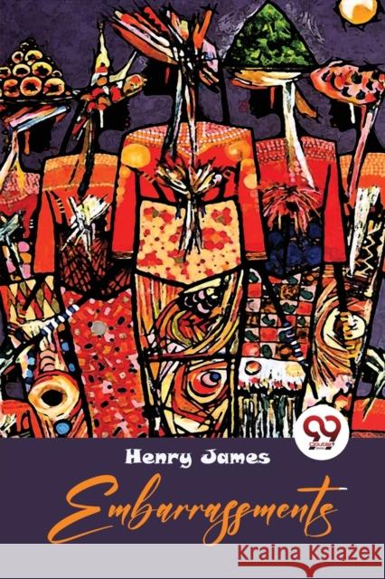 Embarrassments Henry James 9789357271653 Double 9 Booksllp