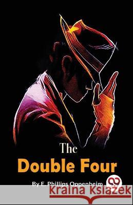 The Double Four E Phillips Oppenheim   9789357271905 Double 9 Booksllp