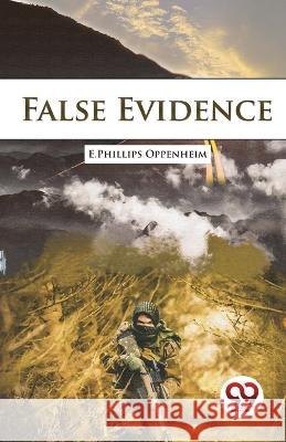 False Evidence E Phillips Oppenheim   9789357272513 Double 9 Booksllp