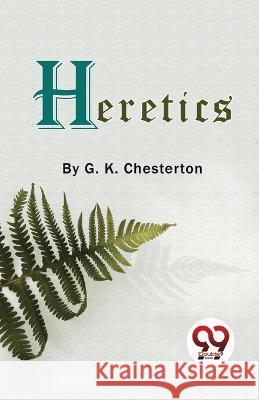 Heretics G K Chesterton   9789357273312 Double 9 Booksllp