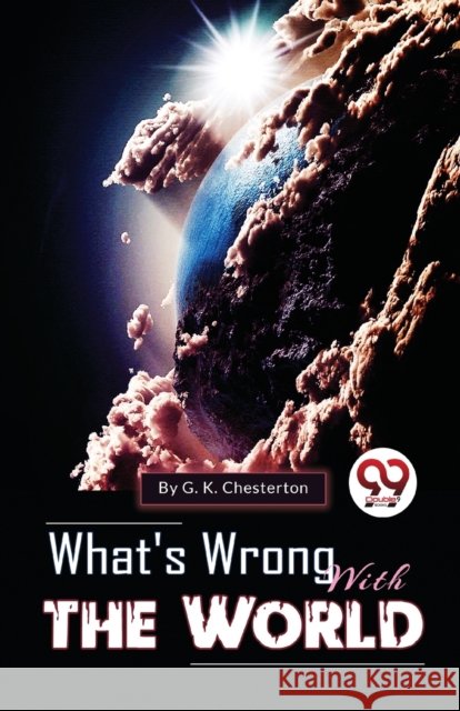 What's Wrong with the World Chesterton, G.K. 9789357273480