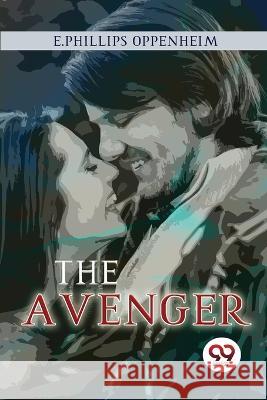 The Avenger E. Phillips Oppenheim 9789357273688