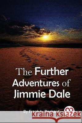 The Further Adventures Of Jimmie Dale Frank L. Packard 9789357274265 Double 9 Booksllp