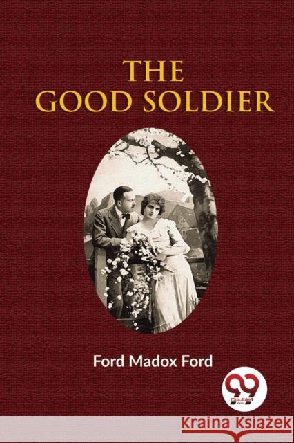 The Good Soldier Ford Madox Ford 9789357274272 Double 9 Booksllp