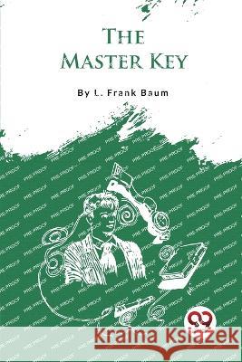 The Master Key L. Frank Baum 9789357275347