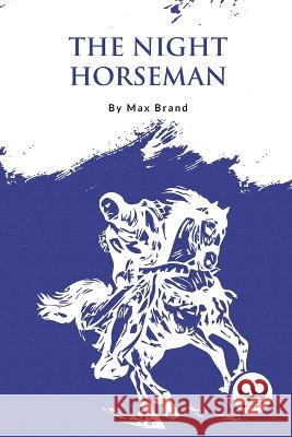 The Night Horseman Max Brand 9789357275439 Double 9 Booksllp