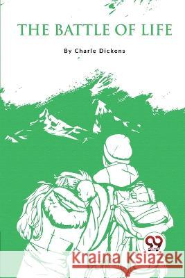 The Battle Of Life Charles Dickens 9789357276382