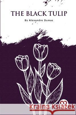 The Black Tulip Pere Alexandre Dumas 9789357276399