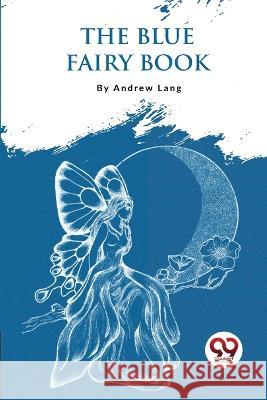 The Blue Fairy Book Andrew Lang   9789357276436 Double 9 Books