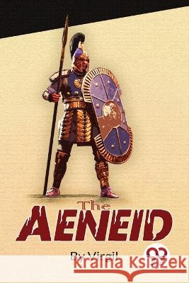 The Aeneid Virgil 9789357276511