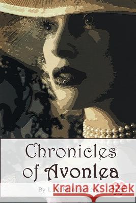 Chronicles of Avonlea L. M. Montgomery 9789357277617 Double 9 Booksllp