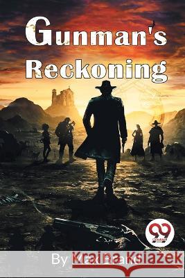 Gunman\'S Reckoning Max Brand 9789357278133 Double 9 Booksllp