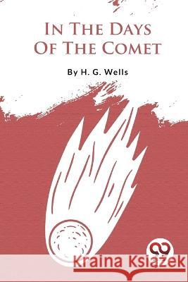 In The Days Of The Comet H. G. Wells 9789357278263 Double 9 Booksllp