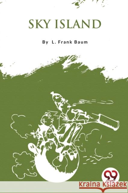 Sky Island L. Frank Baum 9789357279215 Double 9 Booksllp