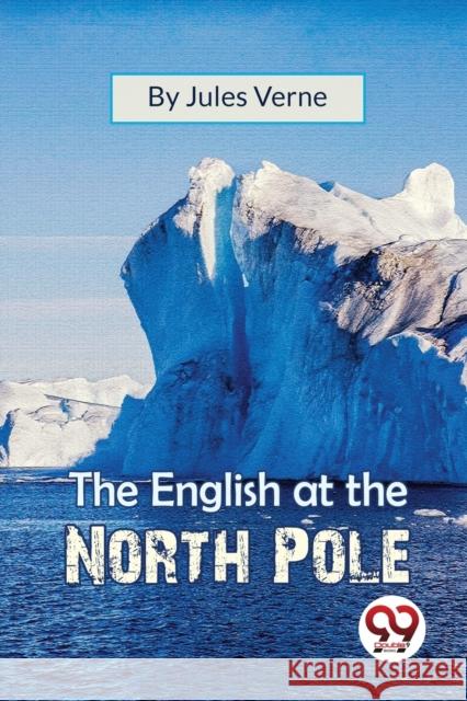 The English at the North Pole Jules Verne 9789357279642 Double 9 Books