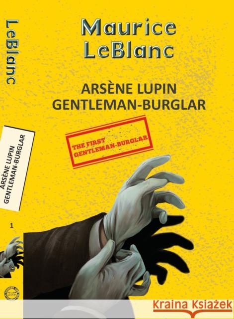 Arsene Lupin 1: The Extraordinary Adventures of Arsene Lupin Maurice Leblanc 9789357310017