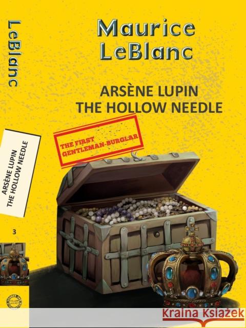 Arsene Lupin 3: The Hollow Needle Maurice Leblanc 9789357310116