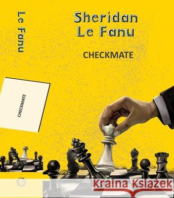 Checkmate Joseph Sheridan Le Fanu 9789357310420 Little, Brown