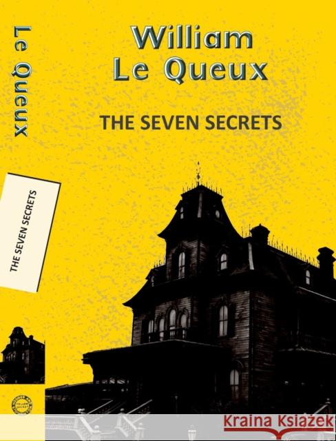 The Seven Secrets William Le Queux 9789357310758 Little, Brown