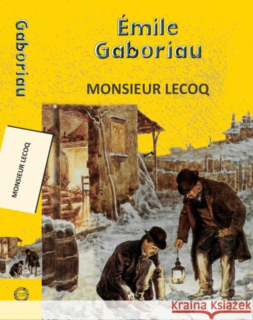 Monsieur Lecoq Emile Gaboriau 9789357311205
