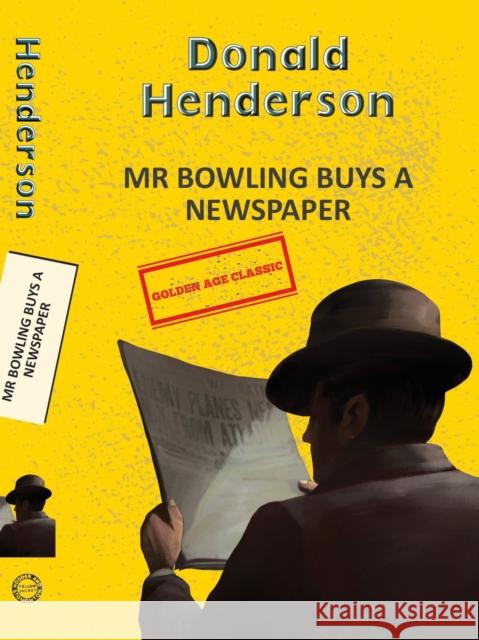Mr Bowling Buys A Newspaper Donald Henderson 9789357311472