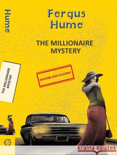 The Millionaire Mystery Fergus Hume 9789357311571 Little, Brown