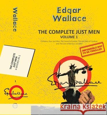 The Complete Just Men Volume 1 Edgar Wallace 9789357312080 Hachette Book Publishing India Pvt Ltd