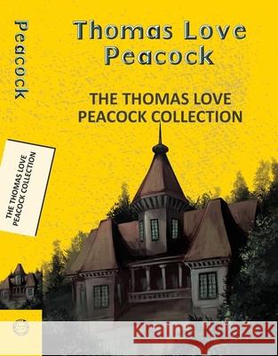 The Thomas Love Peacock Collection Thomas Love Peacock 9789357312417 Hachette Book Publishing India Pvt Ltd