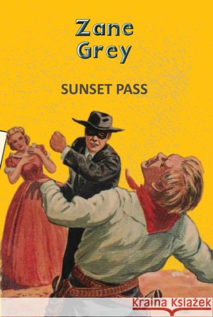 Sunset Pass Zane Grey 9789357313896