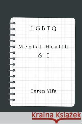 LGBTQ+ Mental health & I Toren Ylfa   9789357332989 Writat