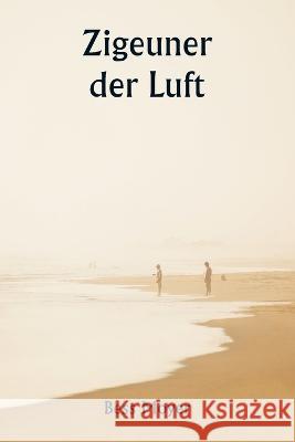 Zigeuner der Luft Bess Moyer   9789357337663