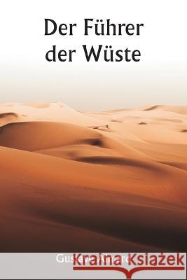 Der Fuhrer der Wuste Gustave Aimard   9789357337984 Writat