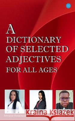 A Dictionary of Selected Adjectives for all Ages Ashwannie Harripersaud   9789357411844