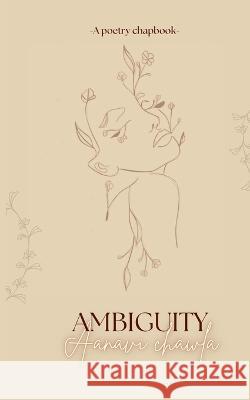 Ambiguity Aanavi Chawla   9789357413305 Blue Rose Publishers