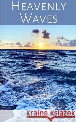 Heavenly Waves Angel Yager   9789357440370