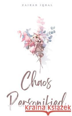 Chaos Personified Zaibah Iqbal   9789357440585 Libresco Feeds Private Limited