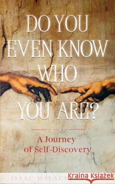 Do You Even Know Who You Are? Isaac Malachi Peters 9789357442169