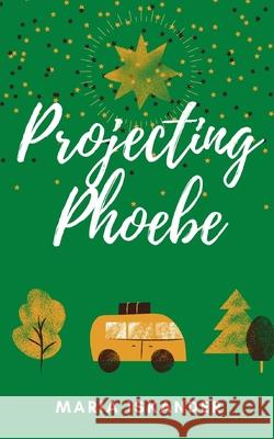 Projecting Phoebe Maria Iskander 9789357446693 Bookleaf Publishing