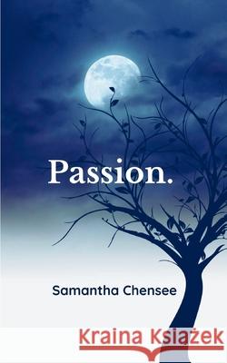 Passion. Samantha Chensee 9789357448048 Bookleaf Publishing